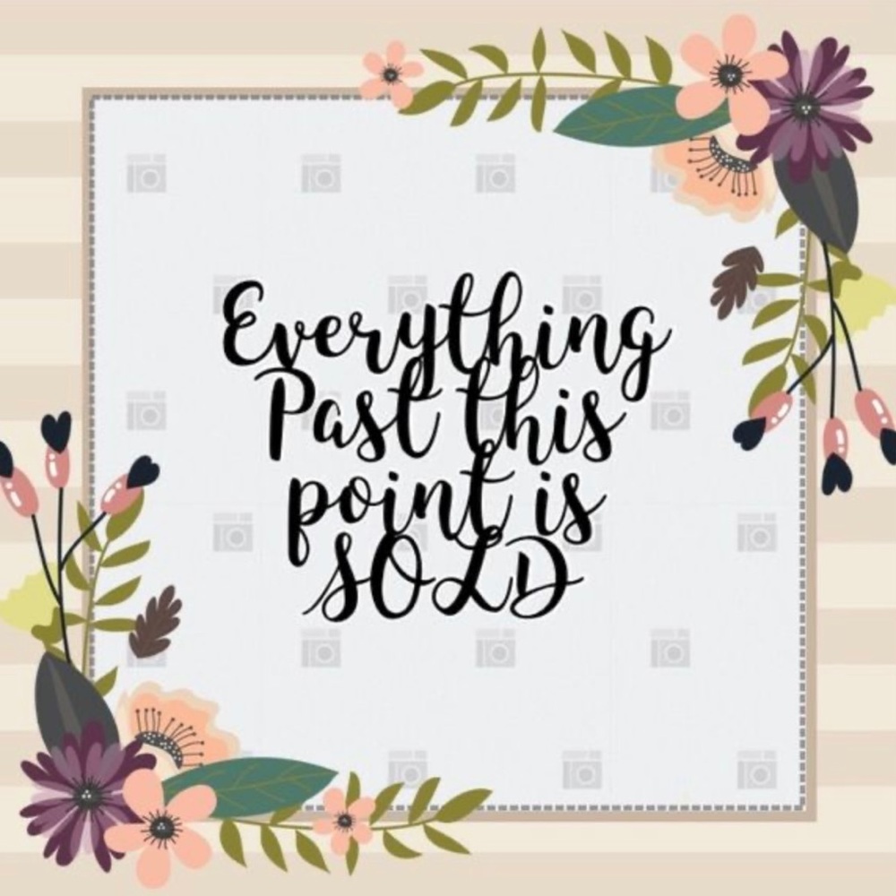 Everything sold past this point. '